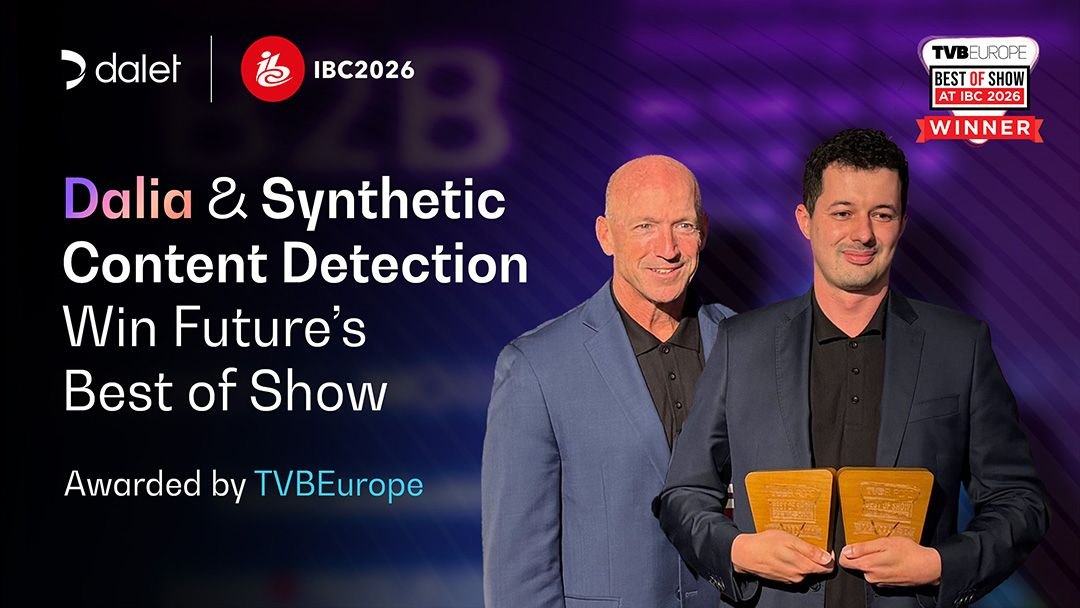 Dalia y Synthetic Content Detection ganan el Best of Show de TVBEurope en IBC 2026